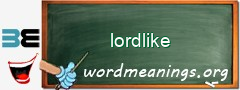 WordMeaning blackboard for lordlike